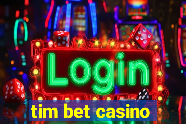 tim bet casino